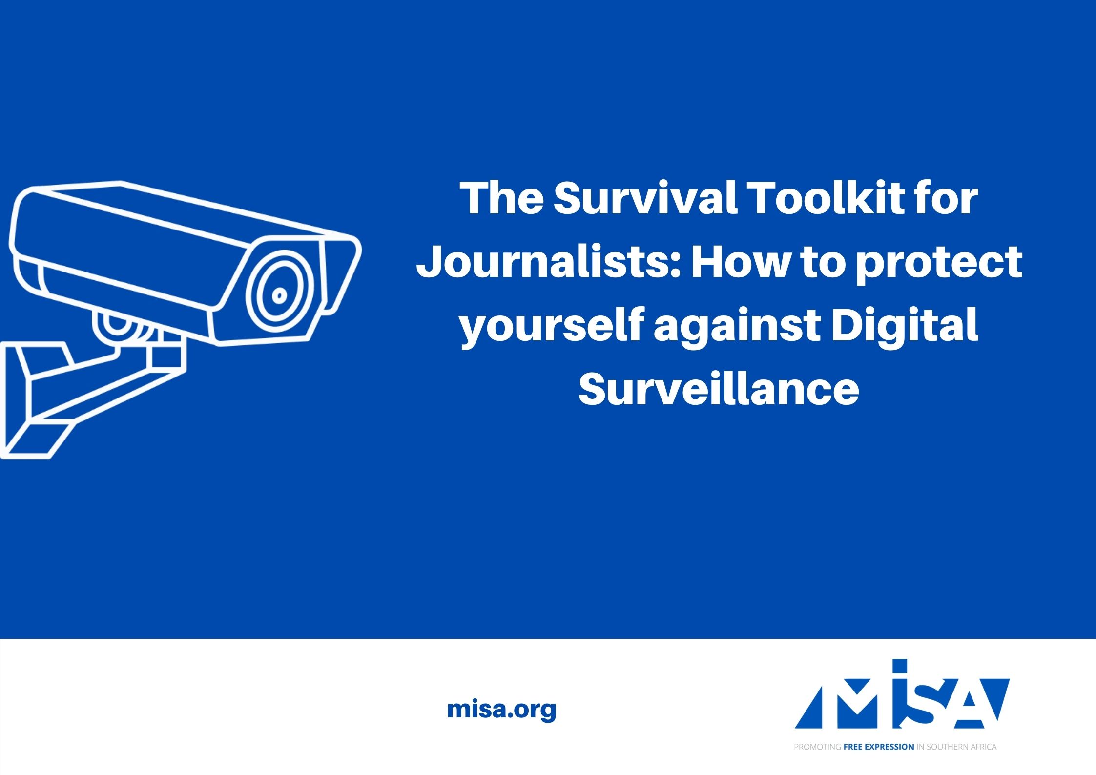 The Survival Toolkit for Journalists: How to protect yourself against Digital Surveillance