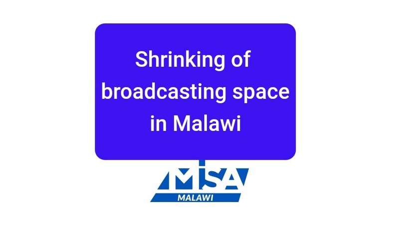 Shrinking of broadcasting space in Malawi threatens democracy, essential rights 