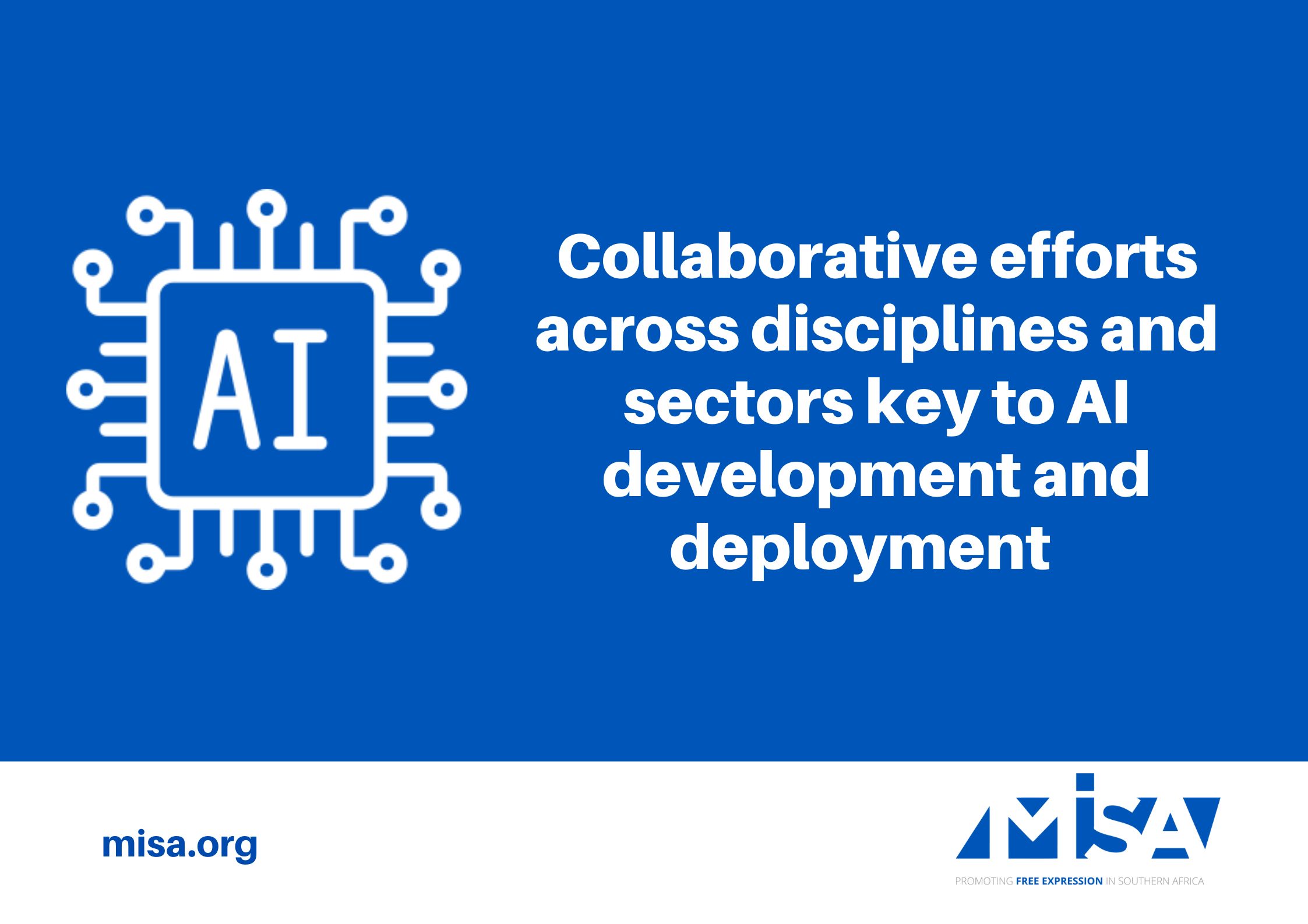 Collaborative efforts across disciplines and sectors key to AI development and deployment 