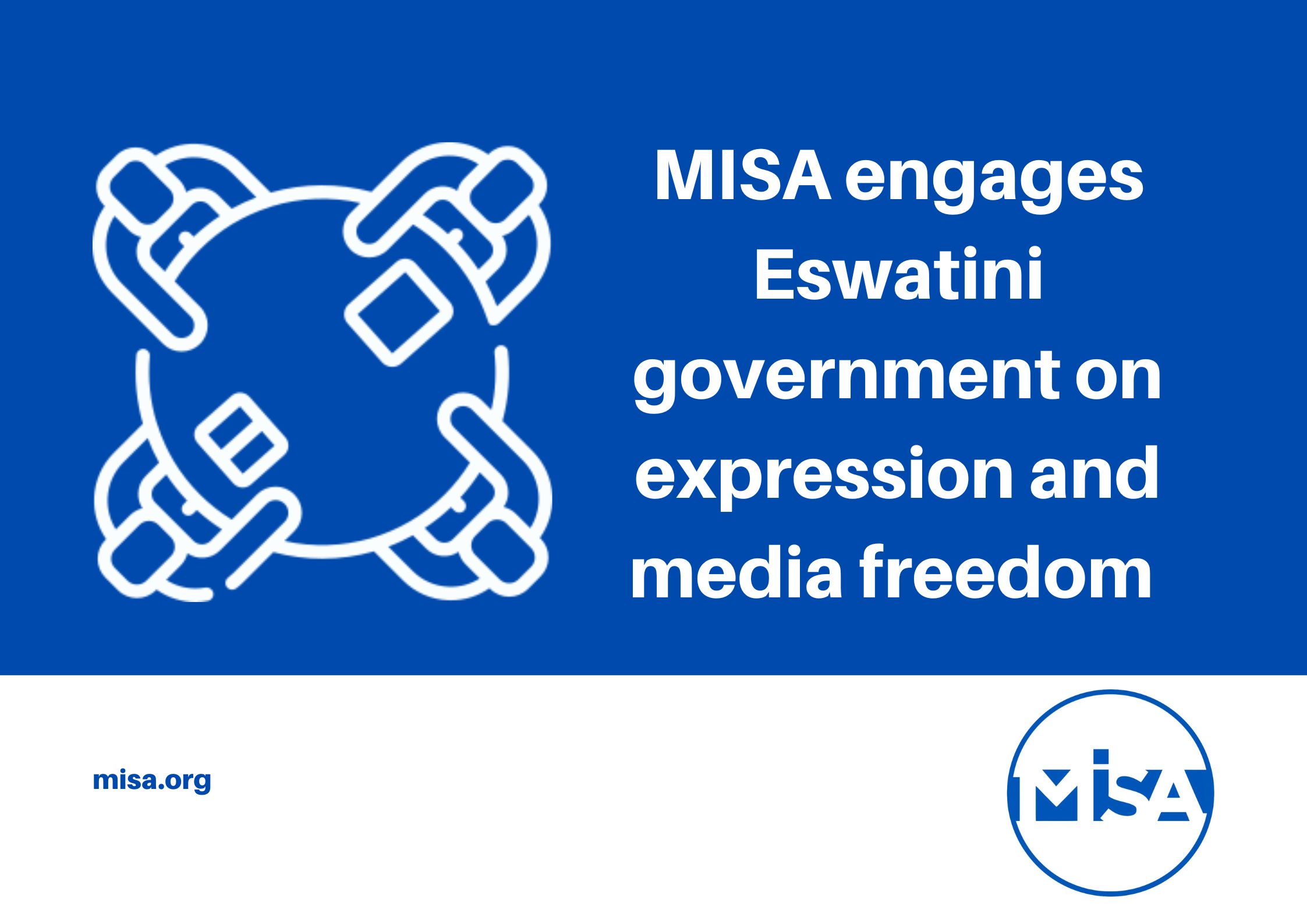 MISA engages Eswatini government on expression and media freedom
